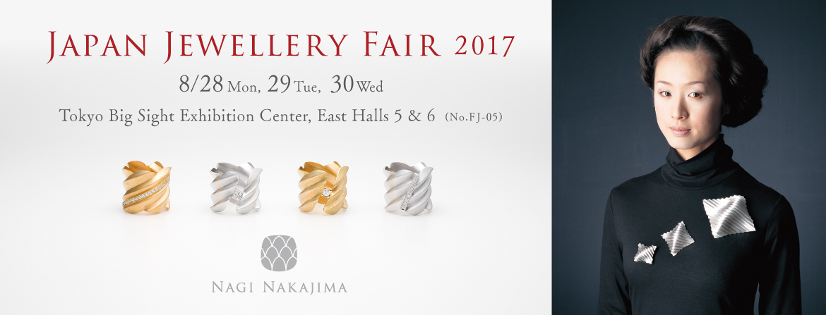 JJF Japan Jewelry Fair 2017, Nagi Nakajima