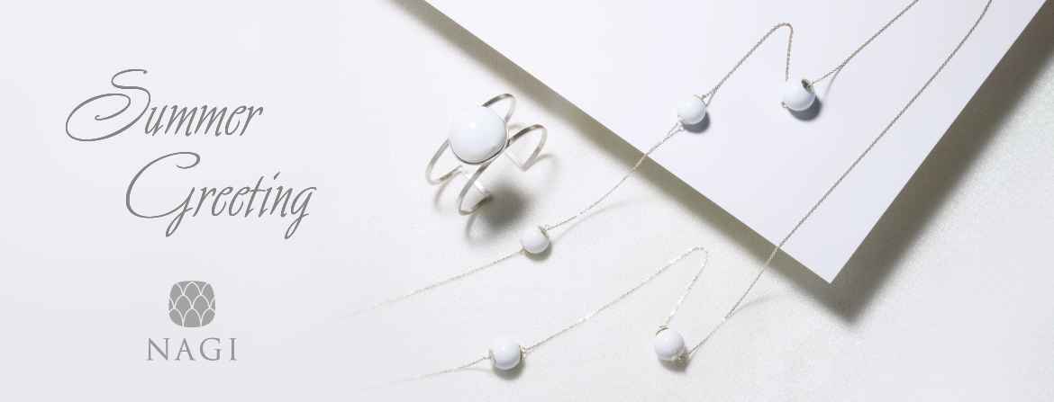 夏のご挨拶,　Summer Greeting, NAGI